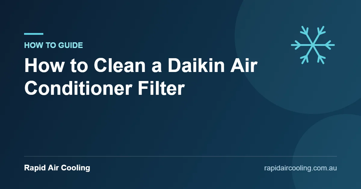 Daikin air conditioner filter guide by Rapid Air Cooling