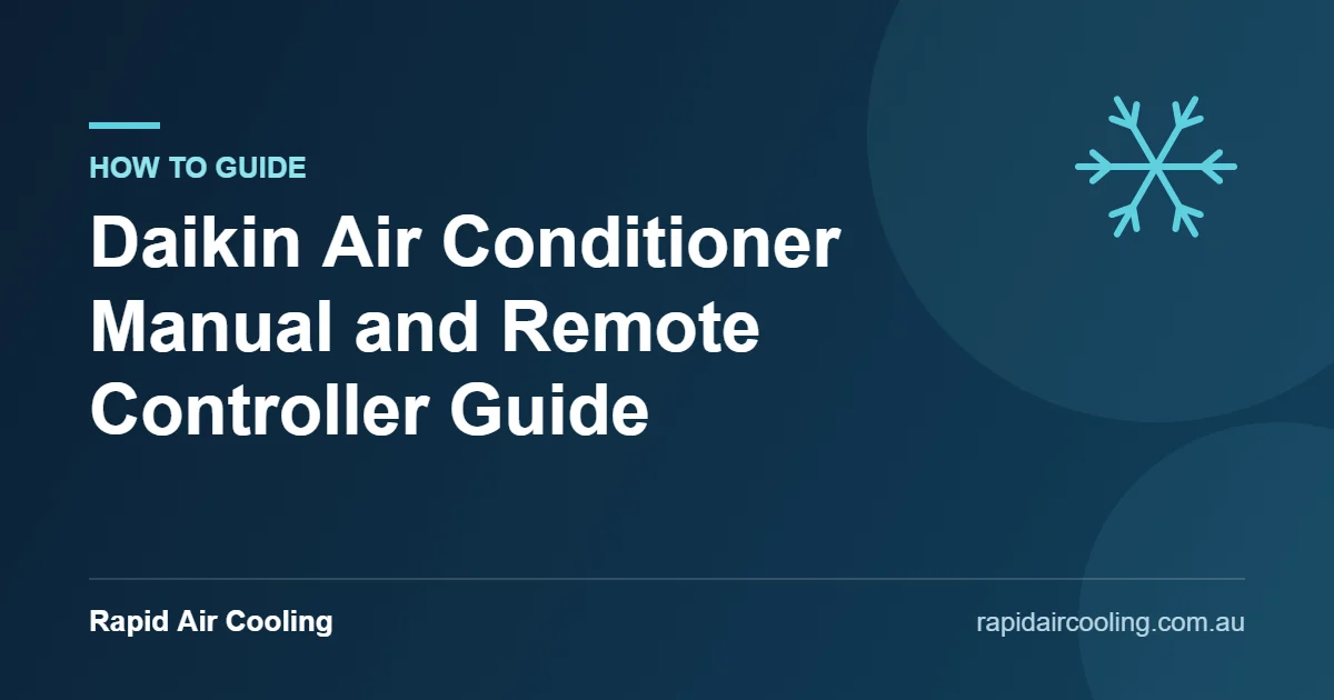 Daikin air conditioner manual guide by Rapid Air Cooling
