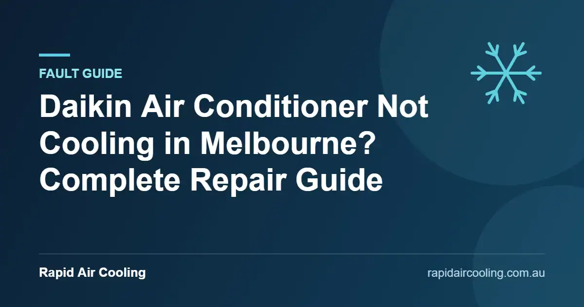 Daikin air conditioner not cooling guide by Rapid Air Cooling