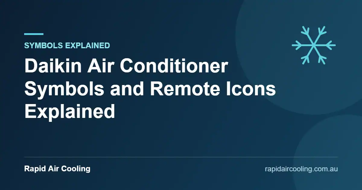 Daikin air conditioner symbols guide by Rapid Air Cooling