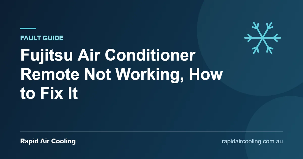 Fujitsu remote not working guide by Rapid Air Cooling