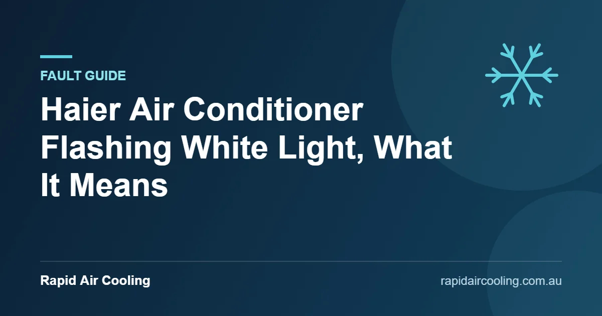 Haier air conditioner flashing white light guide by Rapid Air Cooling