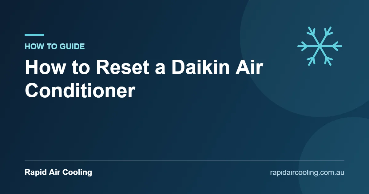 How to reset a daikin air conditioner guide by Rapid Air Cooling