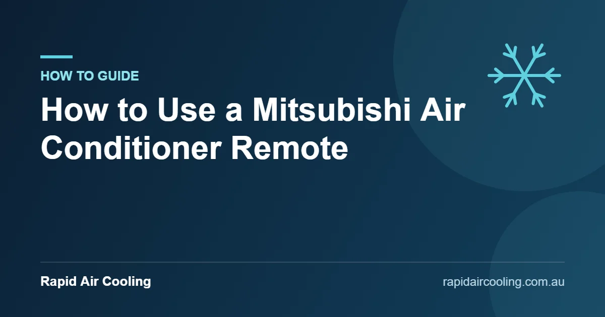 Mitsubishi air conditioner remote guide by Rapid Air Cooling