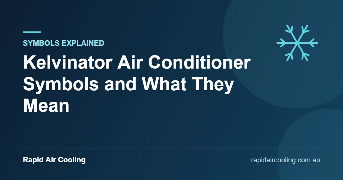 Kelvinator air conditioner symbols guide by Rapid Air Cooling