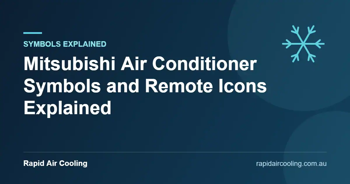 Mitsubishi air conditioner symbols guide by Rapid Air Cooling
