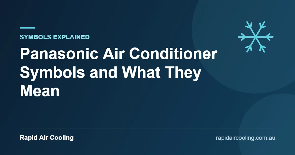 Panasonic air conditioner symbols guide by Rapid Air Cooling