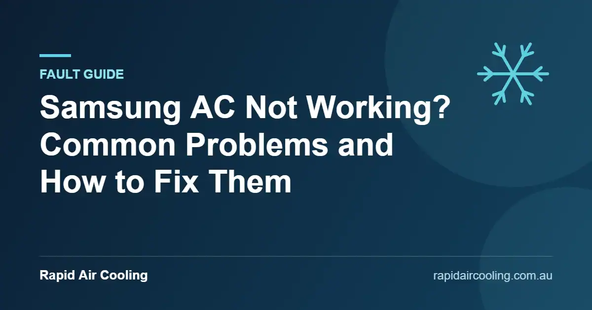 Samsung AC not working guide by Rapid Air Cooling